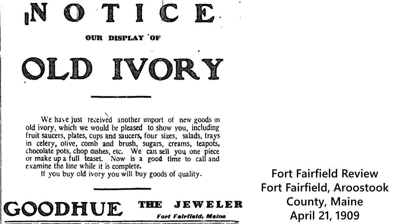 Goodhue The Jeweler. Notice our import of new Old Ivory