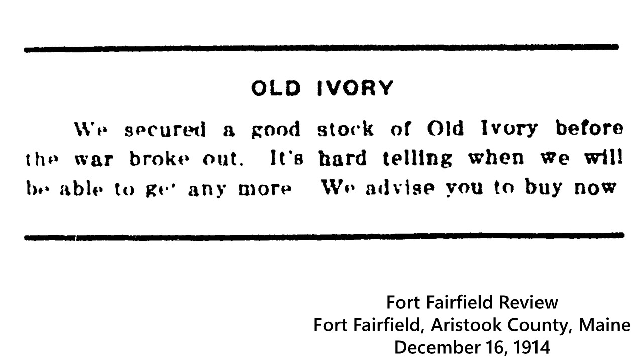 Goodhue The Jeweler. Secured a good stock of Old Ivory before the war broke out